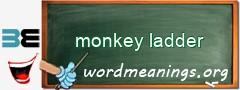 WordMeaning blackboard for monkey ladder